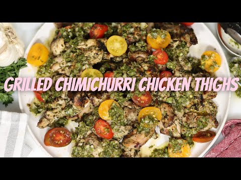 Grilled Chimichurri Chicken Thighs