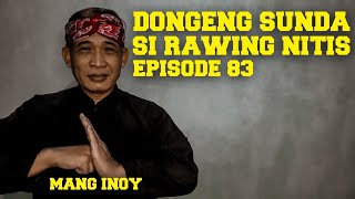 Download lagu Dongeng Sunda Si Rawing Nitis Epsd 83 - Mang Inoy mp3 Download lagu Dongeng Sunda Si Rawing Nitis Epsd 83 - Mang Inoy mp3