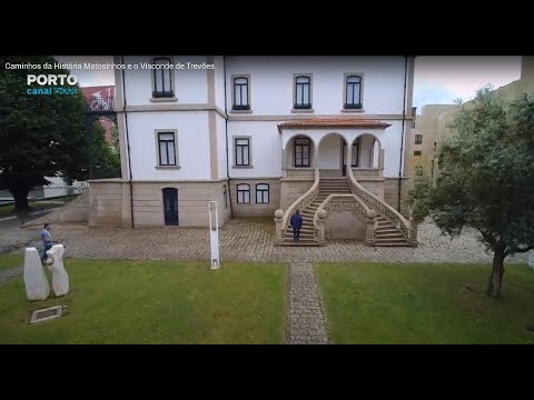 Caminhos da Hist&oacute;ria - Matosinhos e o Visconde de Trev&otilde;es