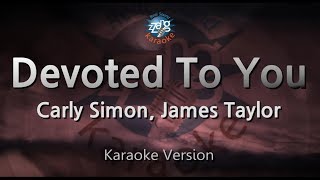 Carly Simon, James Taylor-Devoted To You (Karaoke Version)