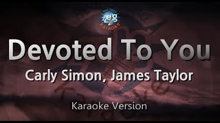 Carly Simon, James Taylor-Devoted To You (Karaoke Version)