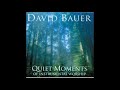 David Bauer  Quiet Moments in Instumental Worship 1999
