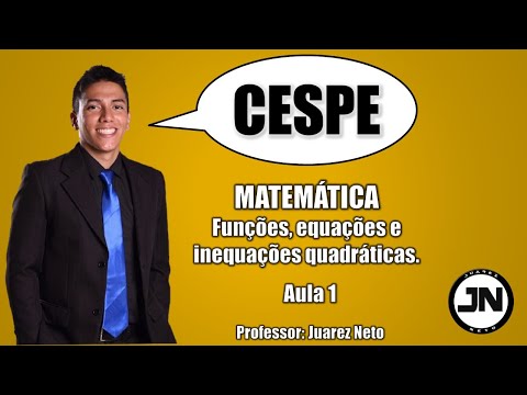Matemática CESPE - Funções, equações e inequações quadráticas - Aula 1.