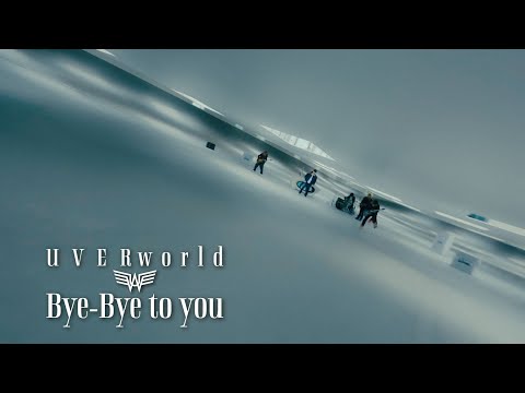 UVERworld『Bye-Bye to you』(Official Music Video)