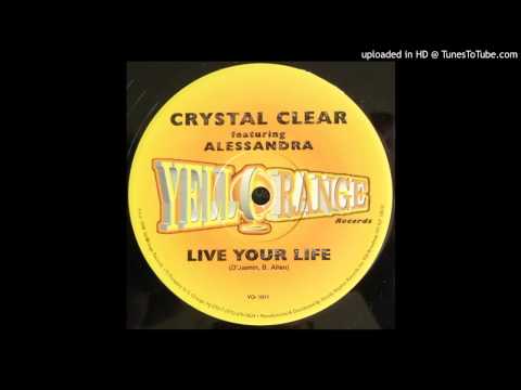 Crystal clear - Live your life (Radio edit)