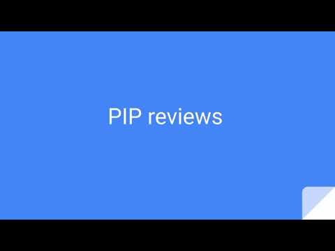 PIP reviews explained
