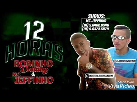 ROBINHO DESTAKY E MC JEFFINHO - 12 HORAS - PLAYBACK OFICIAL