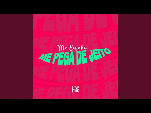 Me Pega De Jeito