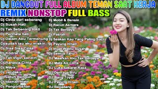 Download lagu 🔥DJ DANGDUT NONSTOP FULL ALBUM🔥ENAK DI DENGAR TERBAIK FULL BASS🔥DJ ENAK NEMANI SAMBIL SANTAI mp3 Download lagu 🔥DJ DANGDUT NONSTOP FULL ALBUM🔥ENAK DI DENGAR TERBAIK FULL BASS🔥DJ ENAK NEMANI SAMBIL SANTAI mp3