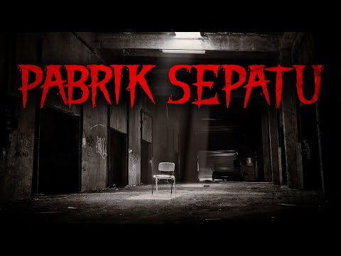 YANG BOSEN IDUP SILAHKAN KERJA DISINI - PABRIK SEPATU PERAKA | HH #97