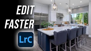 How to Edit Faster with Lightroom Classic