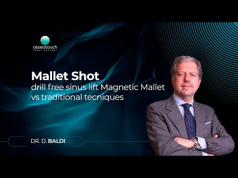 Webinar Dr. Baldi — Rotary bur-free sinus lift, Magnetic Mallet vs traditional techniques