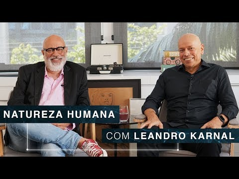 Natureza Humana | Leandro Karnal