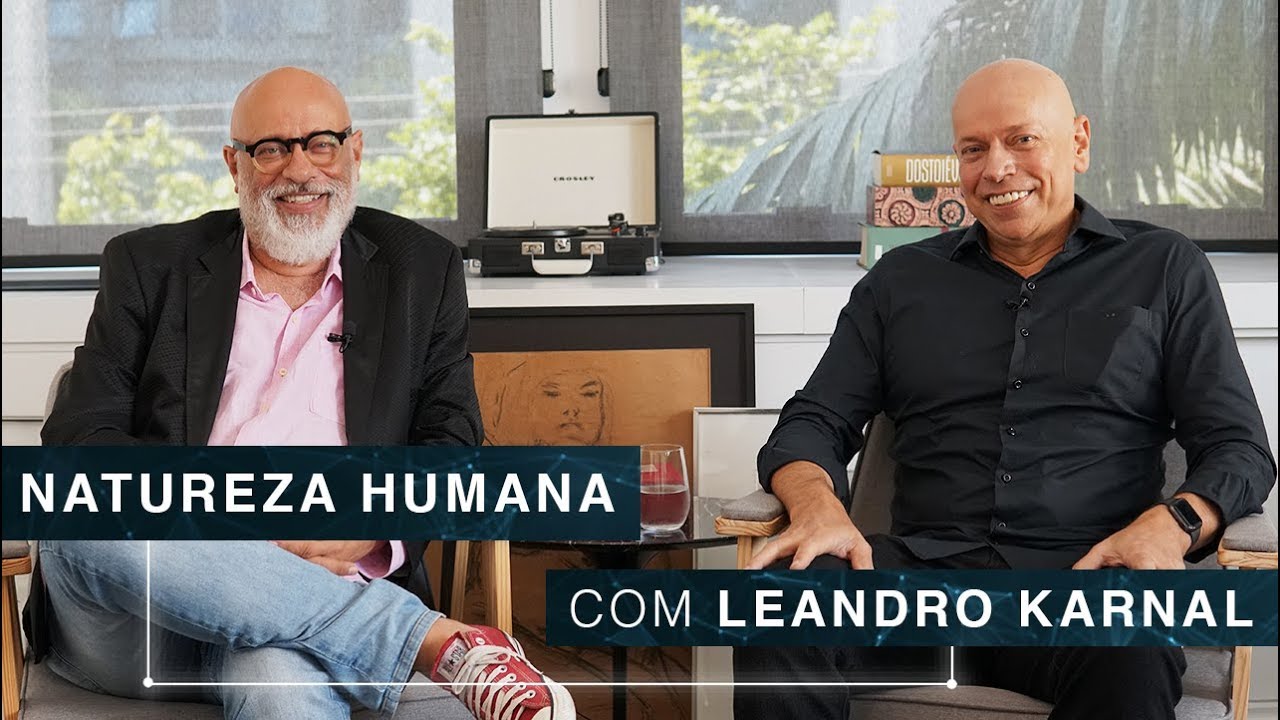 Natureza Humana | Leandro Karnal