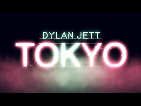 TOKYO - Dylan Jett (Official Music Video)