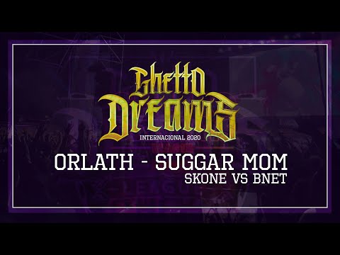 ORLATH - SUGGAR MOM ( Skone vs Bnet - Ghetto Dreams League Internacional 2020 GDL )