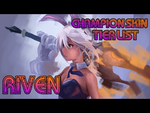 LEAGUE OF LEGENDS: RIVEN SKIN TIER LIST