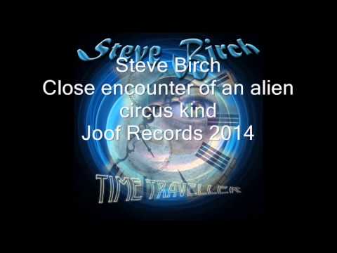 Steve Birch   Close encounter of an alien circus kind