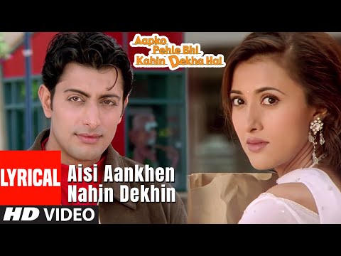 Aisi Aankhen Nahin Dekhin (Lyrical) — watch video