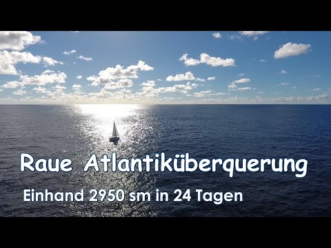 Ep. 10: Raue Atlantiküberquerung - einhand