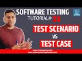 Software Testing Tutorial 31 Test Scenario Vs Test Case