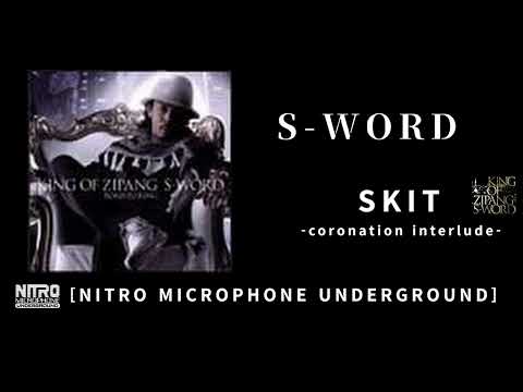 15. SKIT -coronation interlude- / S-WORD［NITRO MICROPHONE UNDERGROUND］