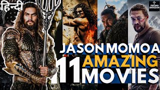11 Best Movies Of Jason Momoa Aka Aquaman  Amazing