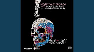 Anti-Trap (feat. Eshon Burgundy, Young Noah &amp; Dre Murray)