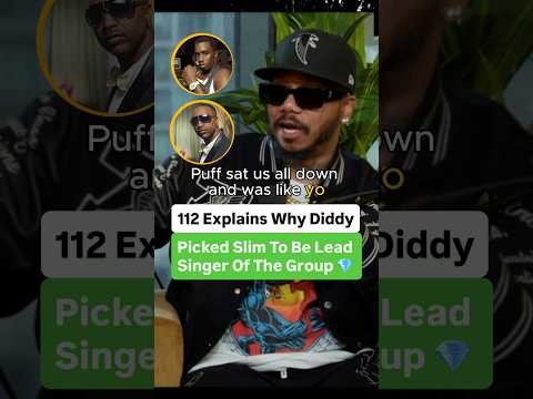 112 Explains Why Diddy Picked Slim To Be Lead Singer Of The Group 💎