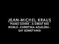 Say something , cover by jean-michel Kraus ...