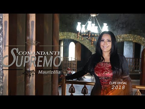 Maurizélia | Comandante Supremo (Clipe Oficial)