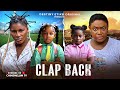 CLAP BACK DESTINY ETIKO LIZZY GOLD KAREN IGBINIGIE PRINCESS IZUCHUKWU LATEST NIGERIAN MOVIE