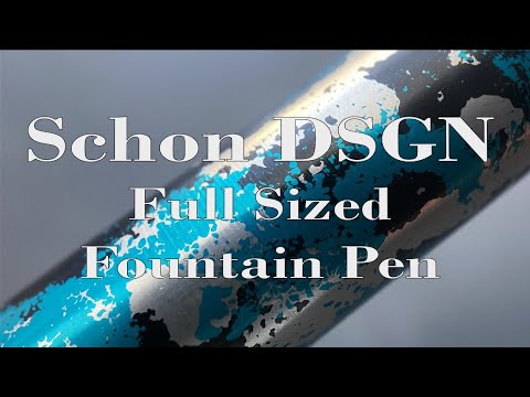 Schon DSGN Full Sized Fountain Pen Review