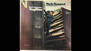 My Rough And Rowdy Ways~Merle Haggard