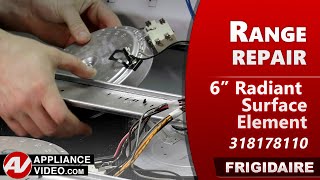 Frigidaire Stove - 6" Radiant Element Repair - Element Will Not Heat