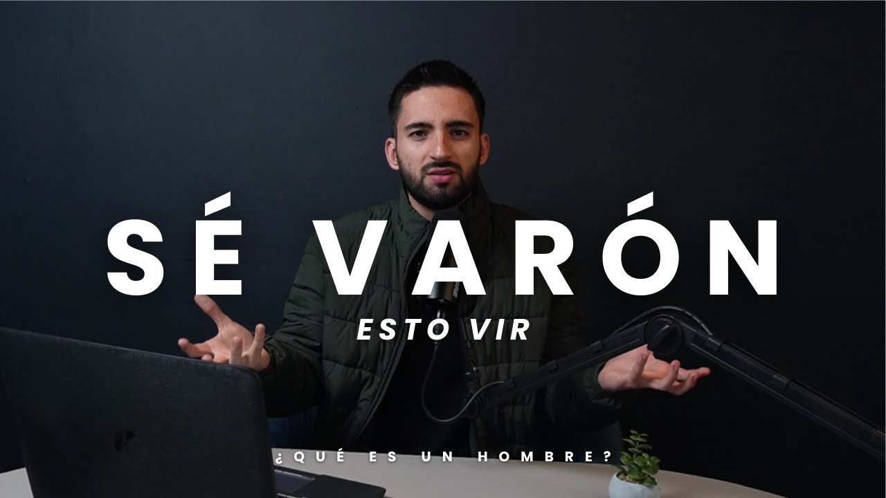 ¿Qué significa ser HOMBRE?