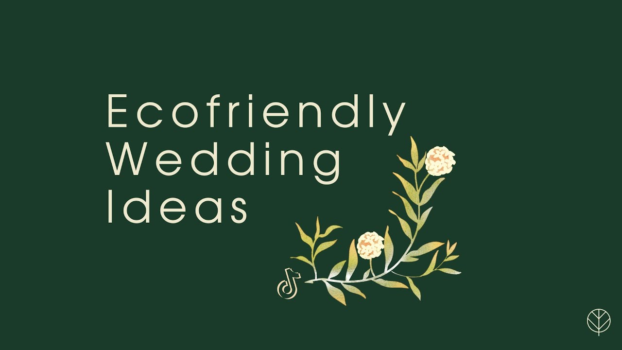 Ecofriendly Wedding Ideas - Sustainable Wedding