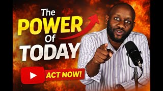 The Power of Today