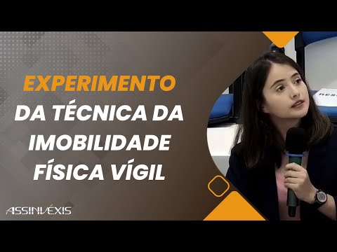 Crescendo do Experimento da Imobilidade Física Vígil