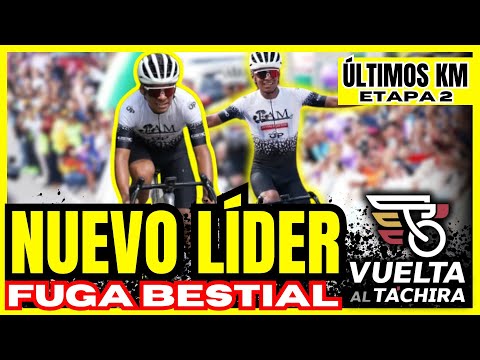 FUGA BESTIAL AL FINAL DE LA ETAPA 2 DE VUELTA AL TÁCHIRA 2026