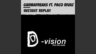 Instant Replay (feat. Paco Rivaz)