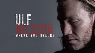 Ulf Nilsson - Where You Belong (Official Lyric Video)