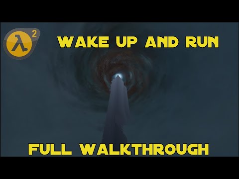 Half Life 2: Wake up and Run - Full Walkthrough
