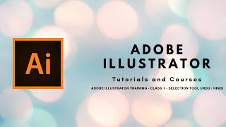 Adobe Illustrator Training - Class 1 - Selection Tool Urdu / Hindi #GSFXMentor