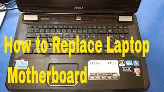 How to Replace Laptop Motherboard | MSI GT70