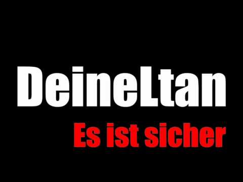 DeineLtan - Es ist sicher