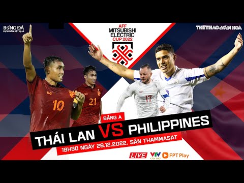 Kết quả bóng đá AFF Cup 2022 hôm nay 26/12: Thái Lan thẳng tiến