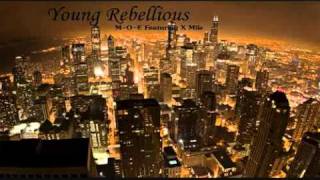Young Rebellious - M-O-E Featuring X Mile