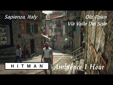 Hitman | Sapienza, Italy | A048 | L3 Old Town Via Valle Del Sole | Ambience | 1 Hour