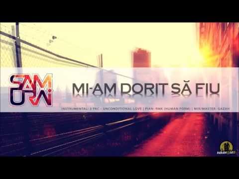 Samurai - Mi-am dorit să fiu | 2 Pac - Unconditional love (FREESTYLE)